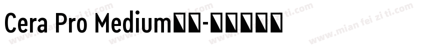 Cera Pro Medium字体字体转换
